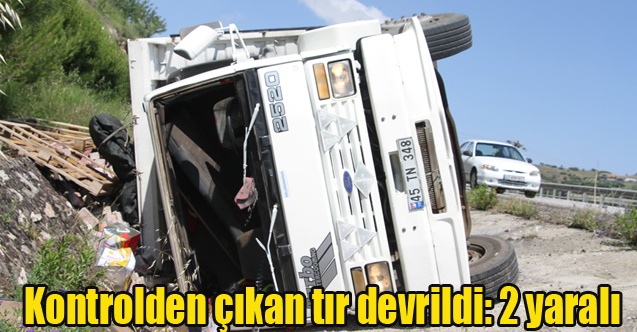 Kontrolden çıkan tır devrildi: 2 yaralı