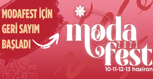 MODAFEST İÇİN GERİ SAYIM BAŞLADI