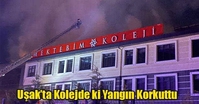 Uşak#039;ta Kolejde Yangın