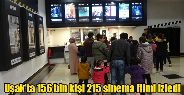 Uşakta 156 bin kişi 215 sinema filmi izledi