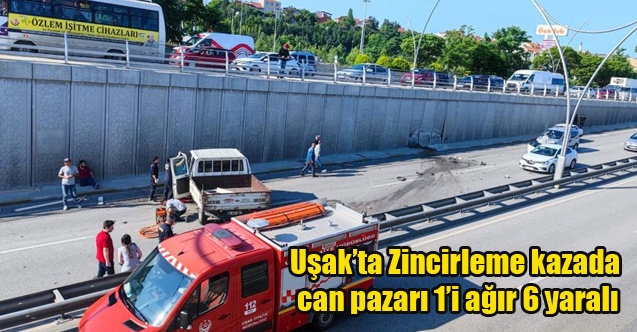 Zincirleme kazada can pazarı yaşandı; 1i ağır 6 yaralı