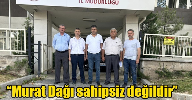 Akel: Murat Dağı sahipsiz değildir”