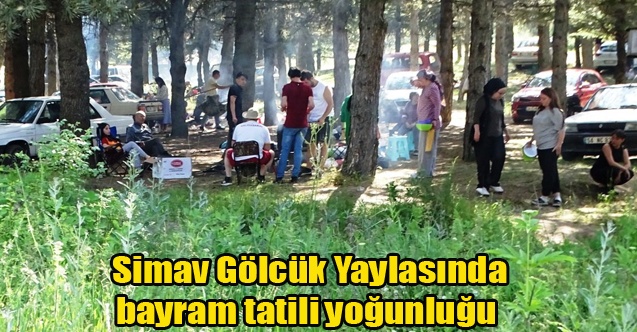 Simav Gölcük Yaylasında bayram tatili yoğunluğu