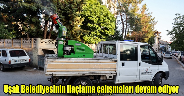 Uşak Belediyesinin ilaçlama çalışmaları devam ediyor