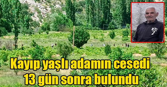 Uşak#039;ta Kayıp yaşlı adamın cesedi 13 gün sonra bulundu