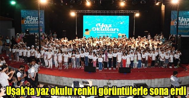 Uşak#039;ta yaz okulu renkli görüntülerle sona erdi