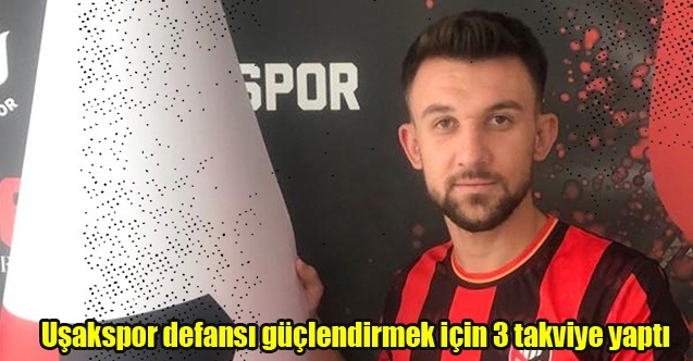 Uşakspor defansı güçlendirmek için 3 takviye yaptı