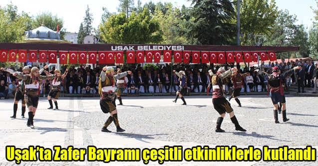 Uşakta 30 Ağustos Zafer Bayramı çeşitli etkinliklerle kutlandı