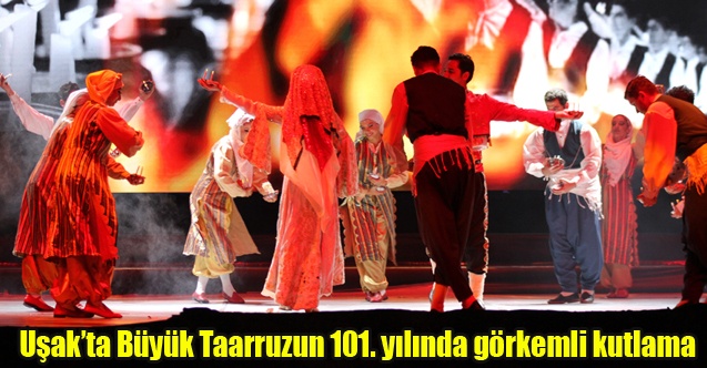 Uşakta Büyük Taarruzun 101. yılında görkemli kutlama