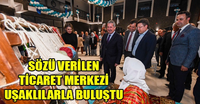 SÖZÜ VERİLEN TİCARET MERKEZİ UŞAKLILARLA BULUŞTU