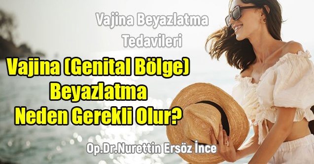 Vajina (Genital Bölge) Beyazlatma Neden Gerekli Olur?
