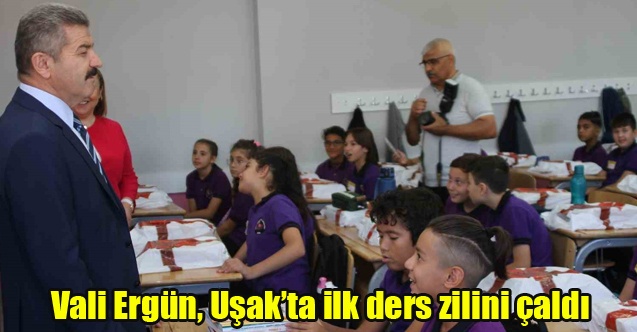 Vali Ergün, Uşakta ilk ders zilini çaldı