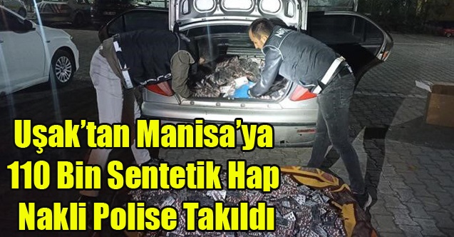 Uşak#039;tan Manisa#039;ya 110 Bin Uyuşturucu Hap Nakli Polise Takıldı
