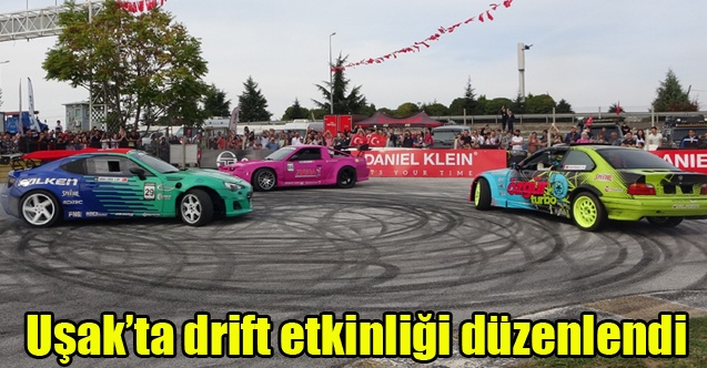Uşakta drift etkinliği düzenlendi