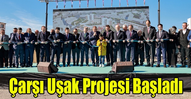 Bakan Özhaseki, Uşakta Çarşı Uşak Projesinin Startını verdi