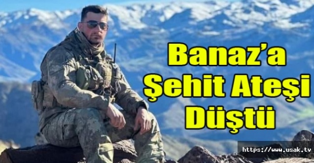 Banaz#039;a Şehit Ateşi Düştü