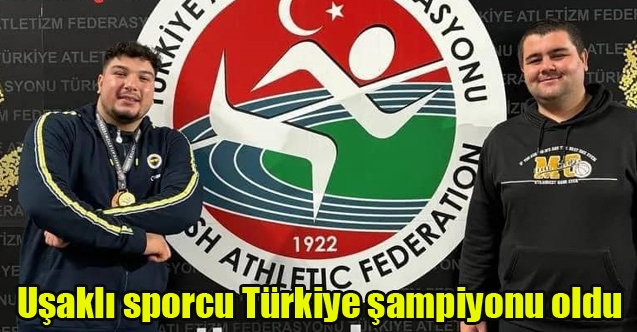 Uşaklı sporcu Türkiye şampiyonu oldu