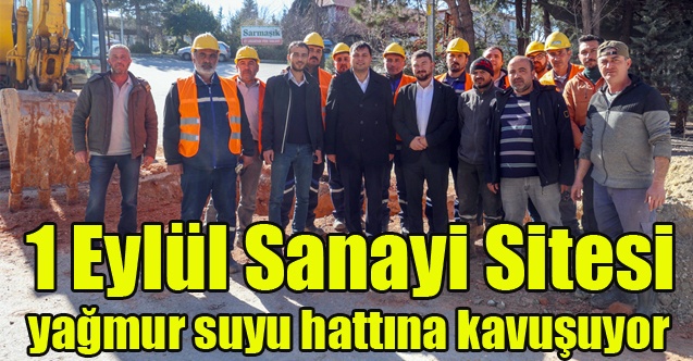 1 Eylül Sanayi Sitesi yağmur suyu hattına kavuşuyor