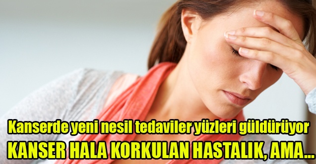 Kanserde yeni nesil tedaviler yüzleri güldürüyor
