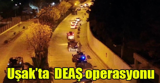 Uşak#39;ta ve 3 İl de DEAŞ Operasyonu 6 Gözaltı