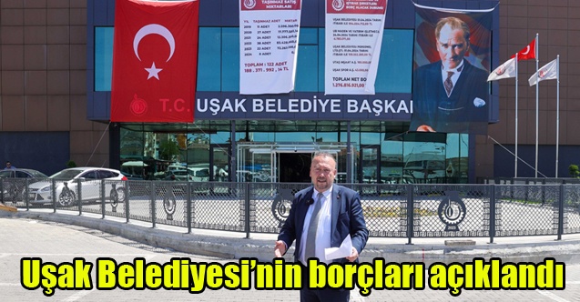 Uşak Belediyesinin borçları açıklandı