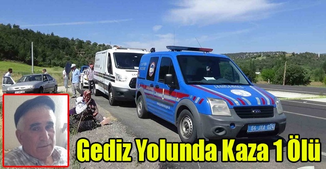 Gediz Yolunda Kaza 1 Ölü