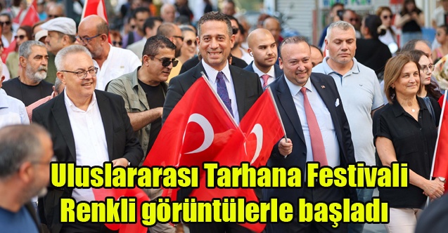 Uluslararası Tarhana Festivali ilk güne renkli görüntülerle başladı