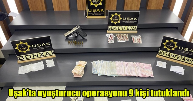 Uşak#039;taki uyuşturucu operasyonunda 9 şüpheli tutuklandı