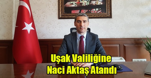 UŞAK VALİSİ DEĞİŞTİ