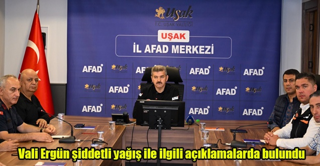 Vali Ergün şiddetli yağış ile ilgili açıklamalarda bulundu