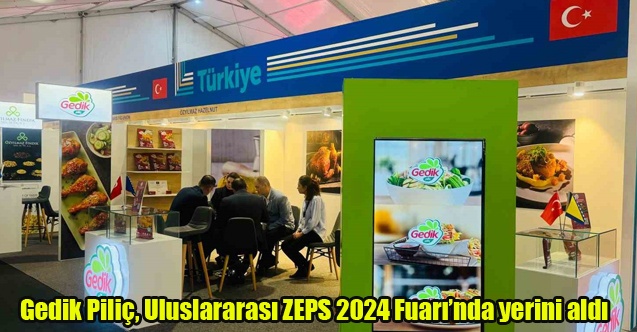 Gedik Piliç, Uluslararası ZEPS 2024 Fuarında yerini aldı