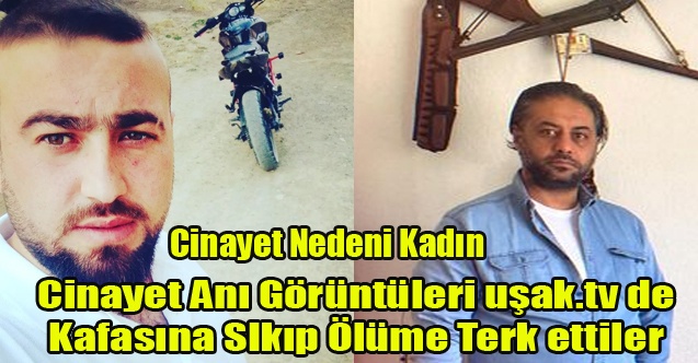 UŞAK#039;TA CİNAYET ANINA AİT GÖRÜNTÜLERE UŞAK.TV ULAŞTI