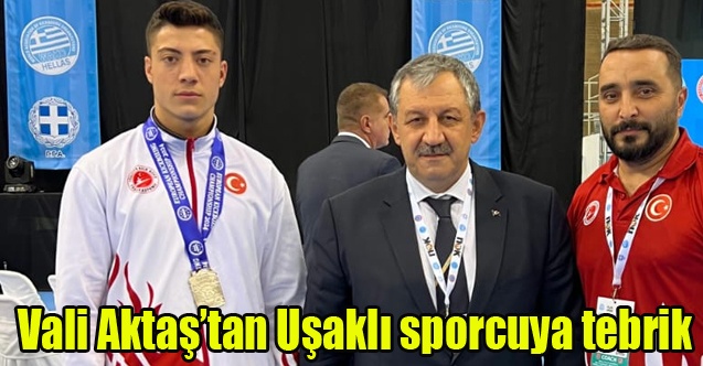 Vali Aktaştan Uşaklı sporcuya tebrik