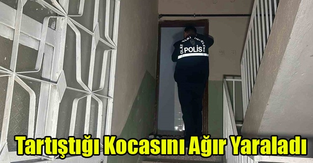 Uşak#039;ta öfkeli kadın tartıştığı kocasını bıçakla ağır yaraladı