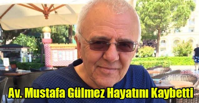 Uşak’ın Tanınmış Avukatlarından Mustafa Gülmez Hayatını Kaybetti